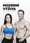 Moderní výživa ve fitness a silových sportech (1. akosť) (kolektív, Lukáš Roubík)