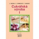 Cukrářská výroba I (Ludvík Bláha, Věra Conková, František Kadlec)