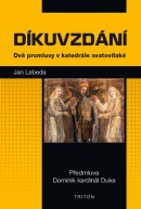 Díkuvzdání - Dvě promluvy v katedrále svatovítské (Jan Lebeda)