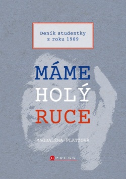 Máme holý ruce (Magdaléna Platzová)