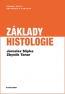 Základy histologie (Jaroslav Slípka, Zbyněk Tonar)