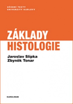 Základy histologie (Jaroslav Slípka, Zbyněk Tonar)