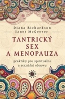 Tantrický sex a menopauza (Janet McGeever, Diana Richardson)