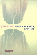Eman a Kornelie, Boží lidé (Tomáš Fousek)