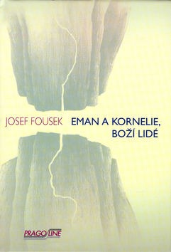 Eman a Kornelie, Boží lidé (Tomáš Fousek)