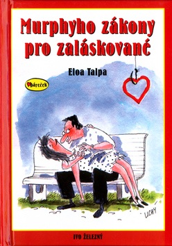 Murphyho zákony pro zaláskované (Eloa Tapla, Lubomír Lichý)