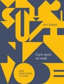 Čtyři muži na vodě (Petr Šabach)