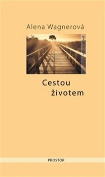 Cestou životem (Alena Wagnerová)