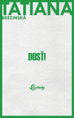 Dosť! (Tatiana Brezinská)