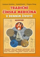 Tradiční čínská medicína v denním životě (Radomír Růžička, Rudolf Sosík, Yingwu Wang)