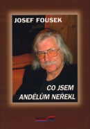 Co jsem andělům neřekl (Tomáš Fousek)