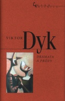 Dramata a prózy (Viktor Dyk)