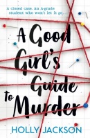 A Good Girl's Guide to Murder (Holly Jackson)
