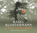 V ráji šumavském - CDmp3 (Karel Klostermann)