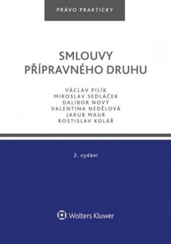Smlouvy přípravného druhu - 2. vydání (Václav Pilík, Jakub Maur, Dalibor Nový, Rostislav Kolář, Valentina Nedělová, Miroslav Sedláček)