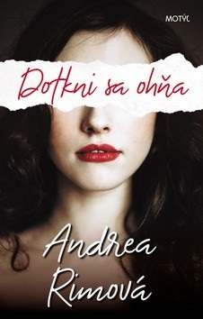 Dotkni sa ohňa (Andrea Rimová)