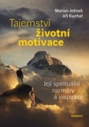 Tajemství životní motivace (Jiří Kuchař, Marian Jelínek)