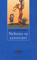 Nebojte se cestování (Karin Stružková, Anna Frajtová)