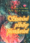 Skutečné příběhy převtělování (Inka Delevová, Ivana Nádvorníková, kolektív)