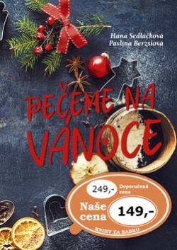 Pečeme na Vánoce (Hana Sedláčková, Pavlína Berzsiová)