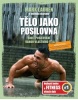 Tělo jako posilovna Bible posilování vahou vlastního těla (Michal Bartoš)