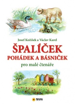 Špalíček pohádek a básniček pro malé čte (Josef Kožíšek)