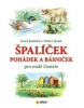 Špalíček pohádek a básniček pro malé čte (Josef Kožíšek)