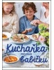 Kuchařka pro naši babičku (Kateřina Bednářová)