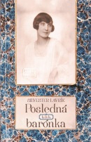 Posledná k.&k. barónka (Silvester Lavrík)