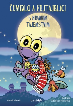 Čumidlo a fujtajblíci s hradním tajemstvím (Hynek Klimek, Zdeňka Študlarová)