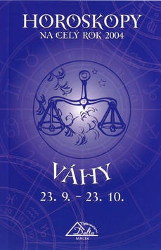 Horoskopy 2004 Váhy (Macek Delta, Luděk Scheider)