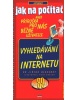 Vyhledávání na Internetu (Petr Dubjak, Jiří Hlavenka)