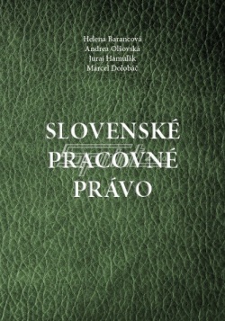 Slovenské pracovné právo (Helena Barancová, Andrea Olšovská, Juraj Hamuľák)