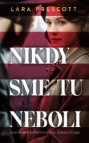 Nikdy sme tu neboli (Lara Prescott)