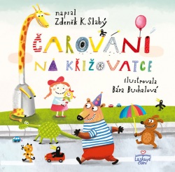 Čarování na křižovatce (Zdeněk Slabý)