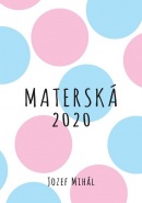 Materská 2020 (Jozef Mihál)