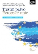Trestní právo Evropské unie (Jiří Jelínek, Sergej Romža, Tomáš Gřivna)