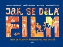 Jak se dělá film (Tereza Czesany Dvořáková, Ondřej Beránek, Nikkarin)