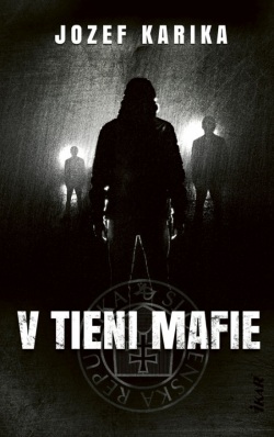 V tieni mafie, 3. vydanie (Jozef Karika)