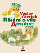 Říkání o víle Amálce (Václav Čtvrtek)