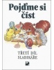 Pojďme si číst (Miroslava Čížková, Simona Pišlová, Vladimír Linc, Josef Brukner)