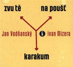 Zvu tě na poušť Karakum - CD (Jan Vodňanský)