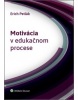 Motivácia v edukačnom procese (Erich Petlák)