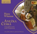 Anežka Česká (audiokniha) (Hana Whitton, Jaromír Meduna, Jitka Ježková)