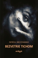 Bezvetrie tichom (Patrícia Brestovanská)