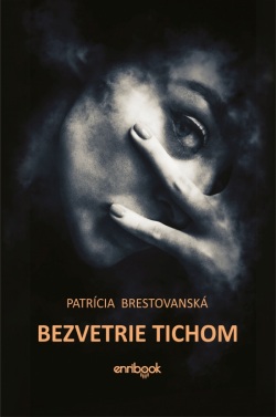 Bezvetrie tichom (Patrícia Brestovanská)