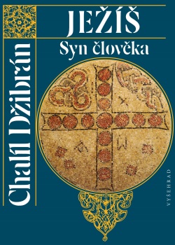 Ježíš Syn člověka (Chalíl Džibrán)