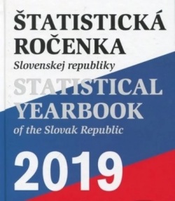 Štatistická ročenka Slovenskej republiky 2019 / Statistical Yearbook of the Slovak Republic 2019