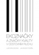 Ekoznačky a značky kvality v cestovním ruchu (Jan Závodný Pospíšil, Lucie Sára Závodná)