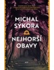 Nejhorší obavy (Michal Sýkora)